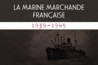 La Marine Marchande française, 1939-1945